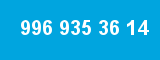 996 935 36 14